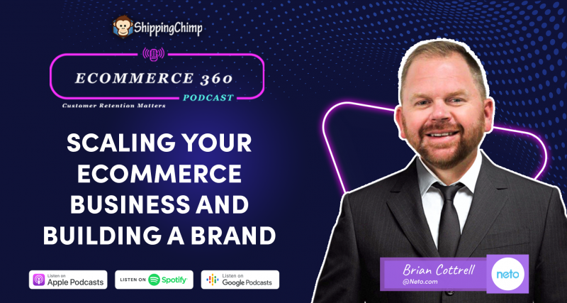 Scaling Your eCommerce Business And Building A Brand - ShippingChimp | Blog
