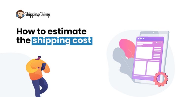 Estimate and Calculate the Best Shipping Cost for 2022 | ShippingChimp