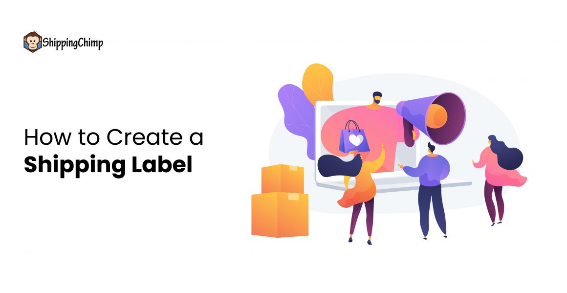 how-to-create-a-shipping-label-in-2022-shippingchimp