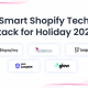 Smart Shopify Tech Stack for Holiday 2025